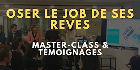 Hauptbild für Webinaire Oser le Job de ses Rêves - Témoignage et MasterClass