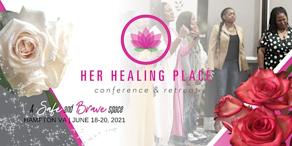Her Healing Place Conference and Retreat