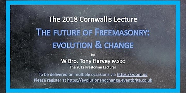 Masonic Lecture, "The future of Freemasonry: evolution & change"