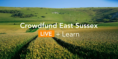 Crowdfund East Sussex  LIVE + Learn: Introduction to Crowdfunding primary image