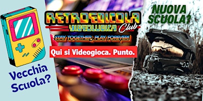 Image principale de Videogiochi: Vecchia o Nuova Scuola?
