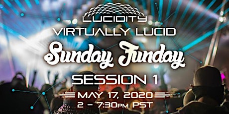 Virtually Lucid: Sunday Funday - Session 1 primary image