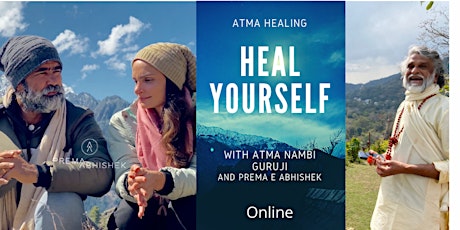 Imagem principal do evento HEAL YOURSELF  | Atma Healing | with Atma Nambi Guruji e Prema e Abhishek
