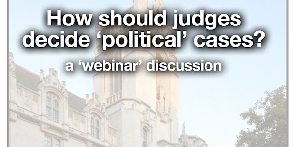 How should judges decide 'political' cases? 13:00, 26 May 2020