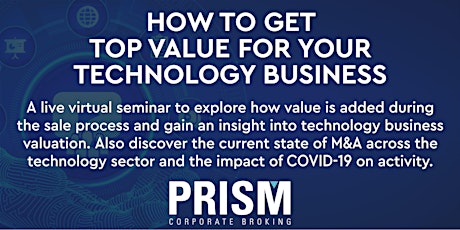 Primaire afbeelding van How to Get Top Value for Your Technology Business - Live Virtual Seminar