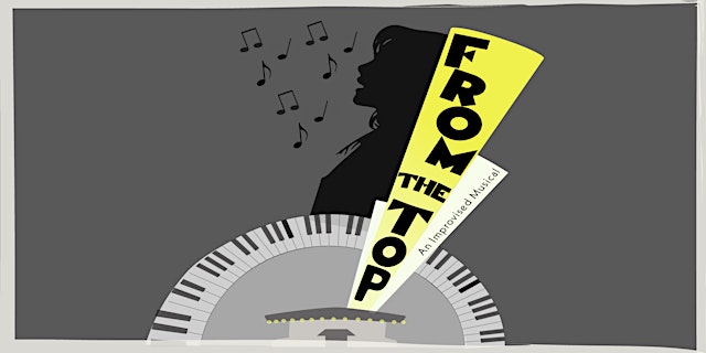 Imagem principal do evento From The Top: An Improvised Musical