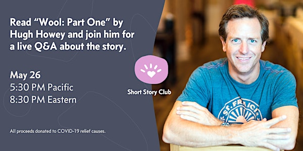 Short Story Club: Live Q&A with Hugh Howey on "WOOL"
