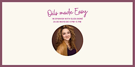 Essential Oils made Easy - in Spanish with Eliza Boné primary image