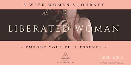 Liberated Woman ~ 6 Week Women's Journey primary image