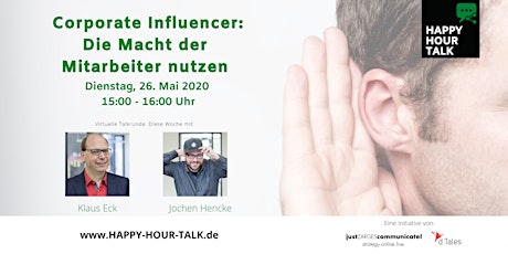 Hauptbild für HAPPY HOUR TALK -  Corporate Influencer - Die Macht der Mitarbeiter nutzen