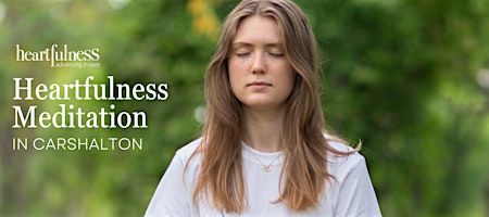 Meditate with Heartfulness in Carshalton