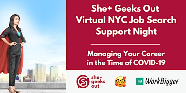 She+ Geeks Out Virtual NYC Job Search Support Night