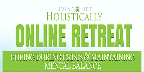Coping with Crisis and Maintaining Mental Balance Online Retreat primary image