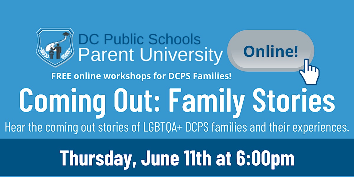DCPS Parent University: Coming Out - Family Stories