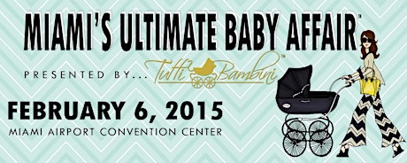 Miami's Ultimate Baby Affair 2015 presented by Tutti Bambini primary image