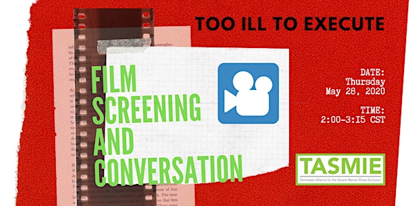 "Too Ill to Execute" Film Screening & Conversation