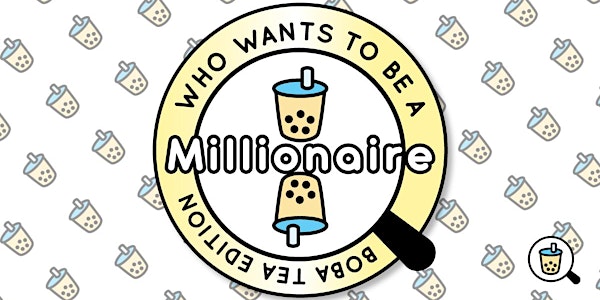 Who Wants To Be A Millionaire Game Night - Boba Tea Edition