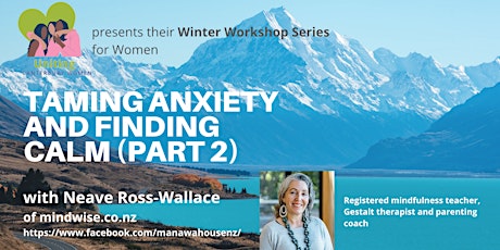 Taming Anxiety and Finding Calm (Part 2) with Neave Ross-Wallace