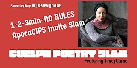 Primaire afbeelding van Guelph Poetry Slam - ApocaCIPS Invitational Ft. Timaj Garad