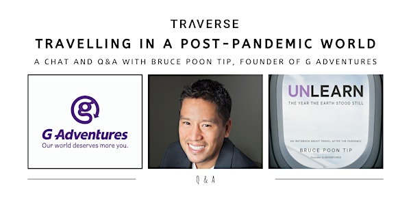Travelling in a Post Pandemic World - a Q&A with Bruce Poon Tip
