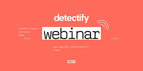 Detectify Webinar Series #3 - Crowdsource is key!