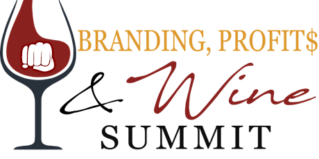 The VIRTUAL Branding, Profit$ and Wine Business Summit primary image