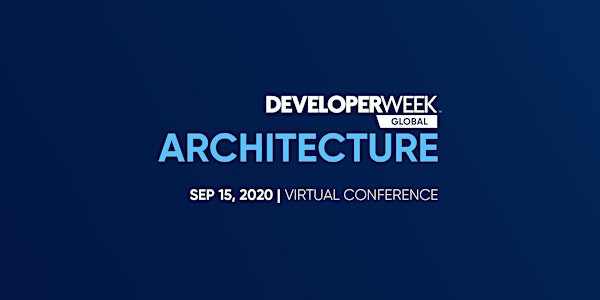 DeveloperWeek Global: Architecture 2020