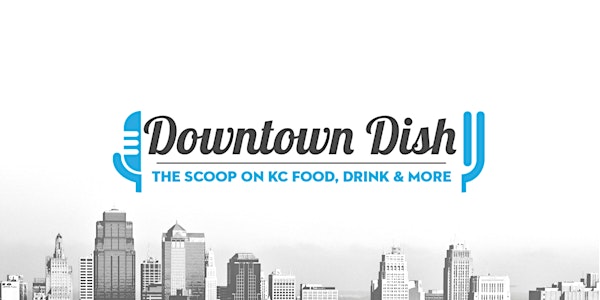 Downtown Dish (Recurring)