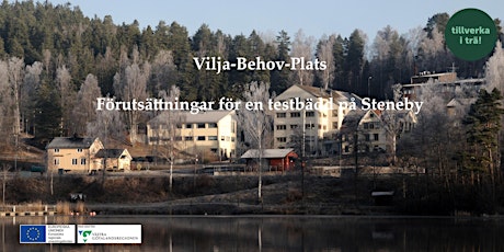 Vilja-Behov-Plats - förutsättningar för en testbädd på Steneby  primärbild