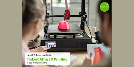 Imagen principal de Level 2: Intermediate TinkerCAD + 3D Printing* (Jun)