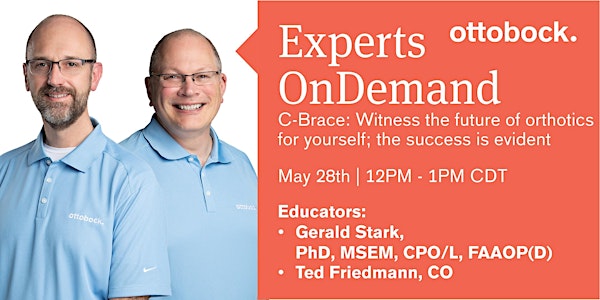 Experts OnDemand: C-Brace: Witness the future of orthotics for yourself; the success is evident 