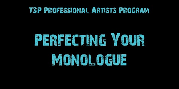 ONLINE: Perfecting Your Monologue