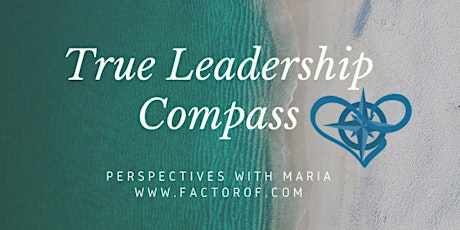 Leadership Compass with Maria #2: Finding Your Ease that Serves for Better