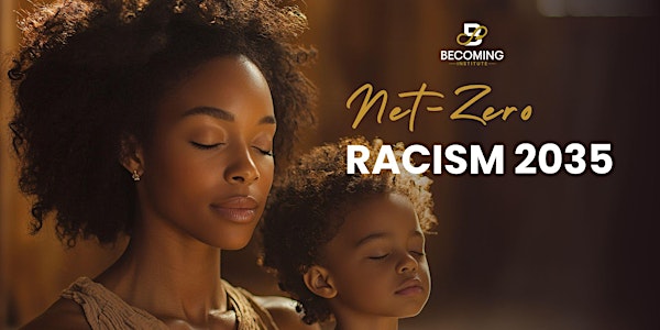 Net-Zero Racism 2035