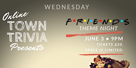 Town Trivia - Friends -  06/03/20  9PM