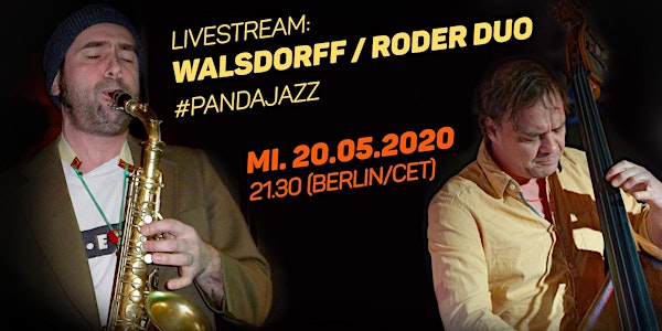 LIVESTREAM: Walsdorff / Roder DUO // #PANDAjazz