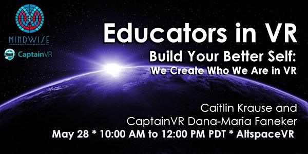 Build Your Better Self: We Create Who We Are in VR