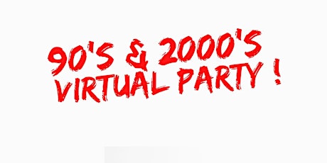 90's & 2000's Virtual Party primary image