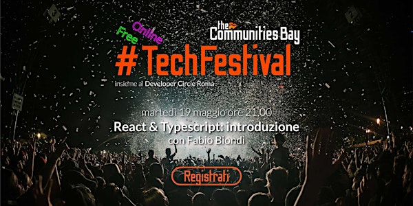 TechFestival – React & Typescript: introduzione
