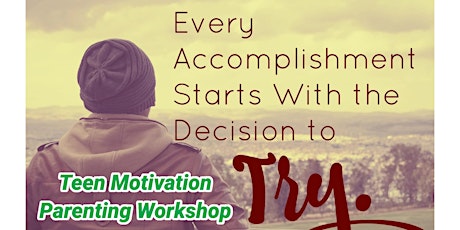 Positive Parenting: Teen Motivation primary image
