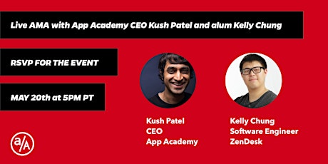 AMA with App Academy CEO, Kush Patel and alumni Kelly Chung