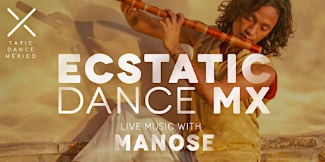 Imagen principal de Ecstatic Dance And Live Music with MANOSE