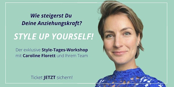 STYLE UP YOURSELF! - Der exklusive Style-Tages-Workshop