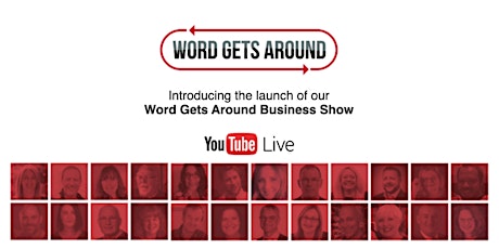 Word Gets Around Business Chat Show - Launch night on YouTube. primary image