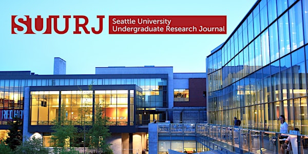 Seattle University Undergraduate Research Journal (SUURJ) Launch Party