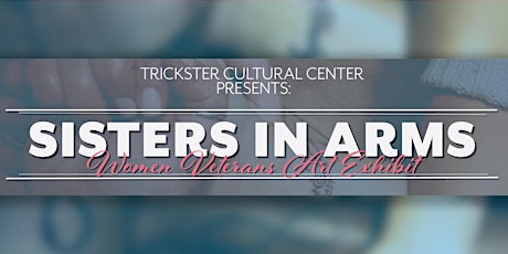 Virtual Opening: "Sisters in Arms" - Women Veterans Art Exhibit primary image