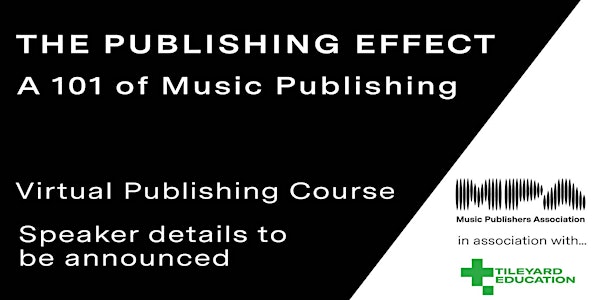 MPA The Publishing Effect - A 101 of Music Publishing