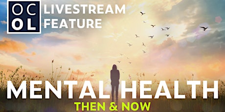 Mental Health :: Then & Now | Spotlight Feature // LIVESTREAM primary image