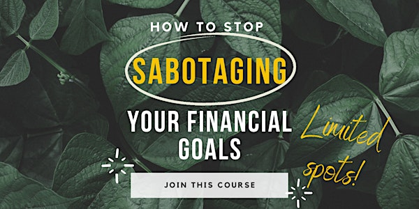 How to Stop Sabotaging your Financial Goals - Australia/Europe