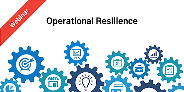 Introduction to Operational Resilience - A Webinar With Kenneth Underhill